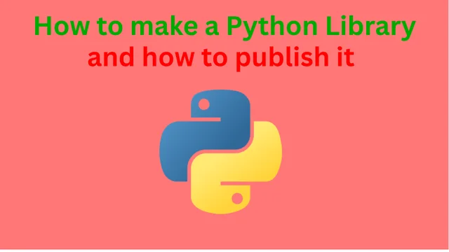 How to make a Python library and publish it